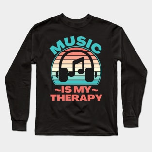 Music Is My Therapy Long Sleeve T-Shirt